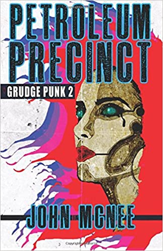 Book-Covers - Cover-John-McNee-Petroleum-Precinct-Grudge-Punk-2