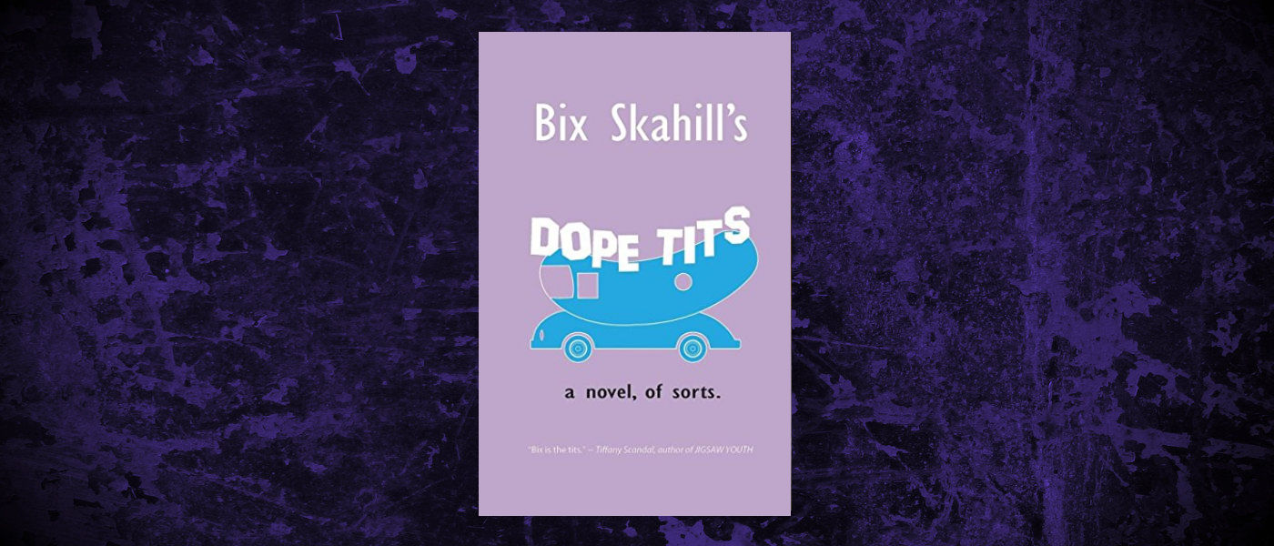 Book-Headers - Header-Bix-Skahill-Dope-Tits.jpg