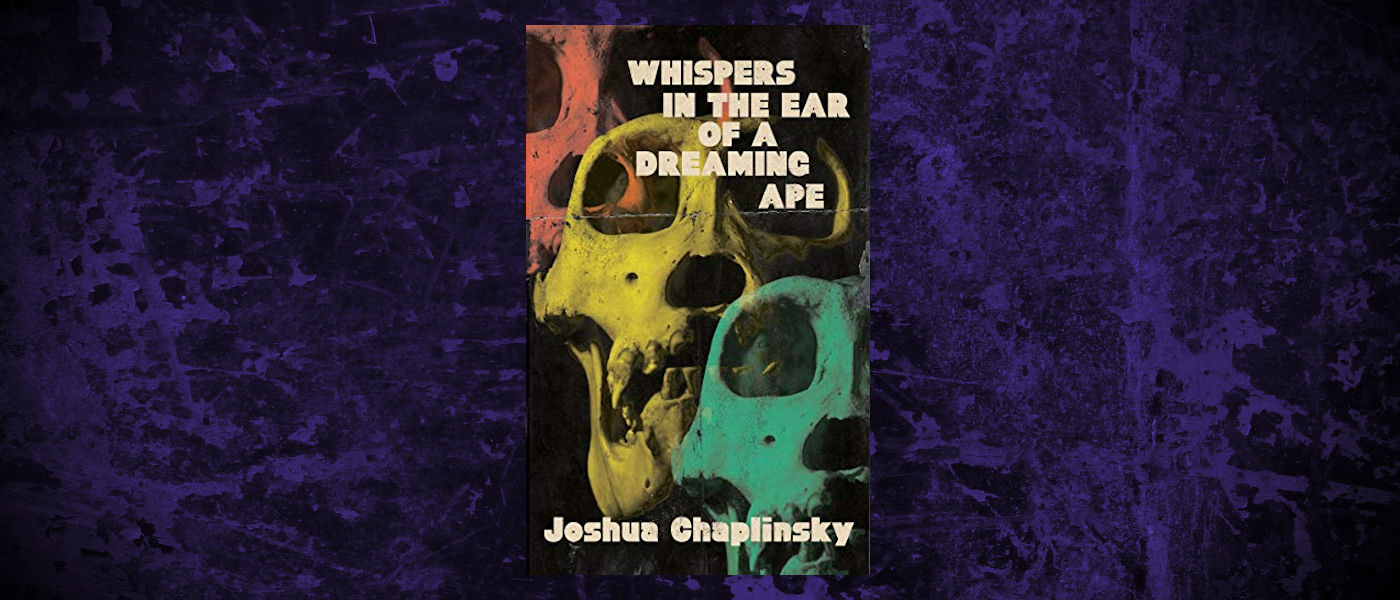 Book-Headers - Header-Joshua-Chaplinsky-Whispers-in-the-Ear-of-a-Dreaming-Ape
