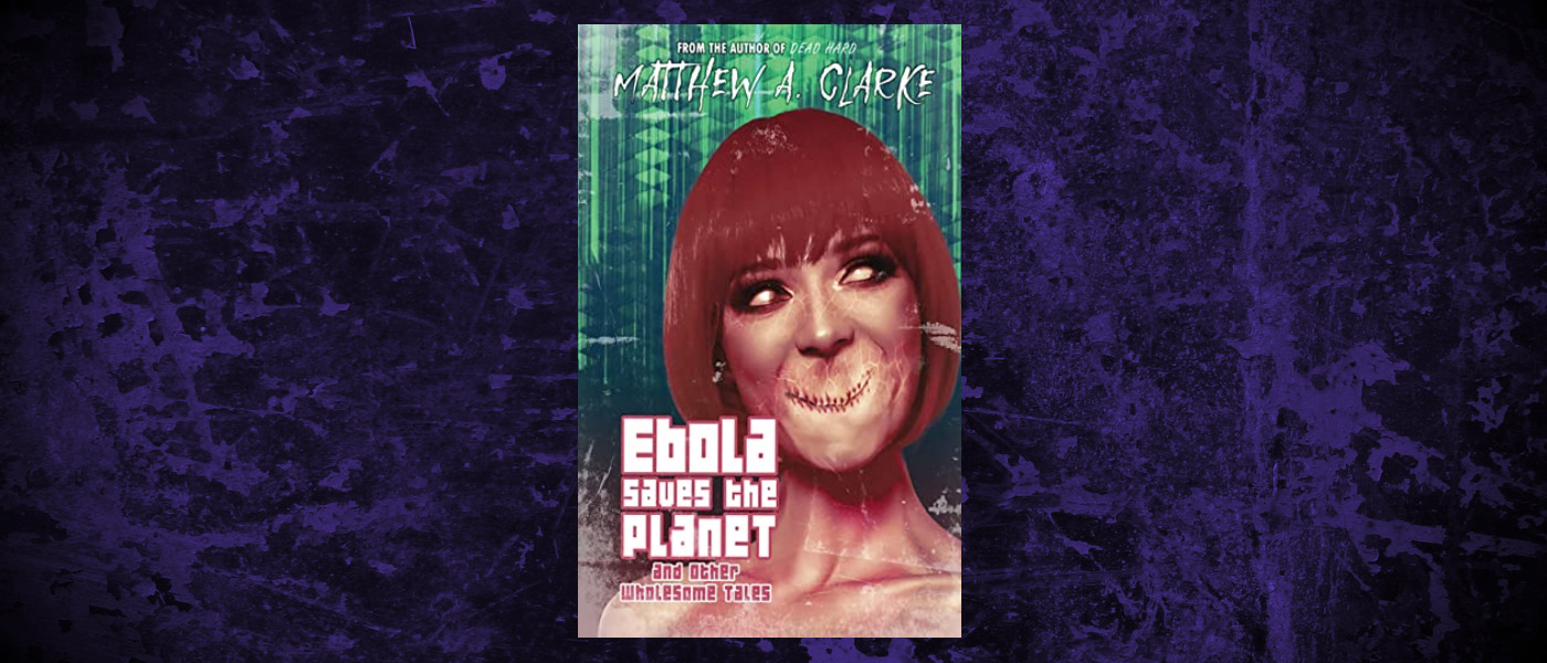 Book-Headers - Header Matthew A Clarke Ebola Saves the Planet