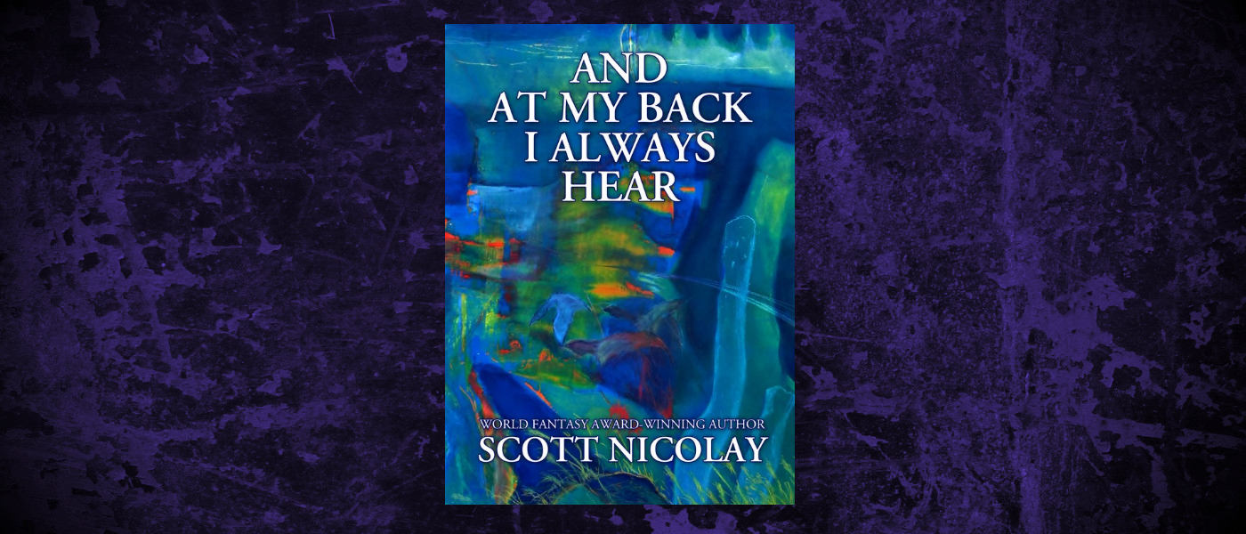 Book-Headers - Header Scott Nicolay And At My Back I Always Hear